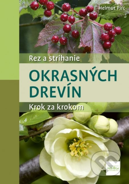 Rez a strihanie okrasných drevín - Helmut Pirc - kniha z kategorie Dům, byt a zahrada