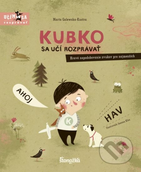 Kubko sa učí rozprávať (Hravé napodobovanie zvukov pre najmenších) - kniha z kategorie Pro děti