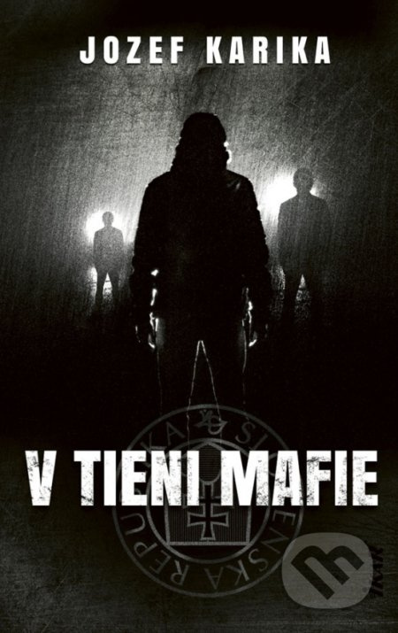 V tieni mafie - Jozef Karika - kniha z kategorie Detektivky, thrillery a horory