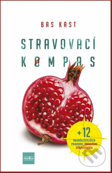 Stravovací kompas (+ 12 najdôležitejších pravidiel zdravého stravovania) - kniha z kategorie Diety a zdravá výživa