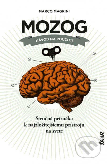 Mozog: Návod na použitie (Stručná príručka k najzložitejšiemu prístroju na svete) - kniha z kategorie Psychologie