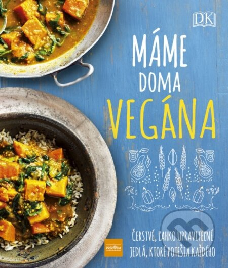 Máme doma vegána (Čerstvé, ľahko upraviteľné jedlá, ktoré potešia každého) - kniha z kategorie Kuchařky