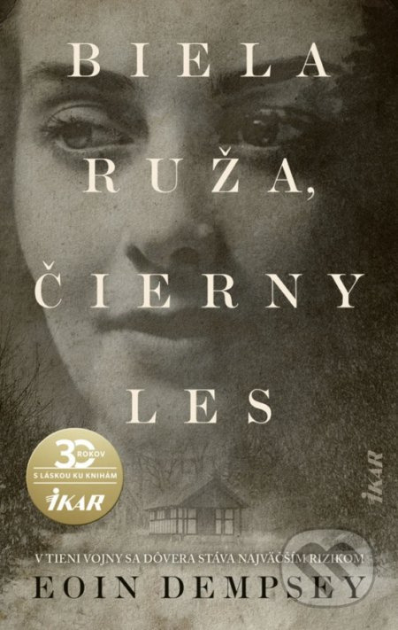 Biela ruža, Čierny les (V tieni vojny sa dôvera stáva najväčším rizikom)