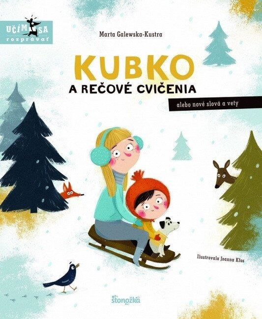 Kubko a rečové cvičenia (alebo nové slová a vety) - Marta Galewska-Kustra - kniha z kategorie Pro děti