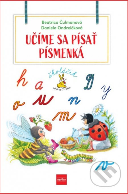 Učíme sa písať písmenká - Beatrica Čulmanová, Daniela Ondreičková (ilustrátor) - kniha z kategorie 1. stupeň