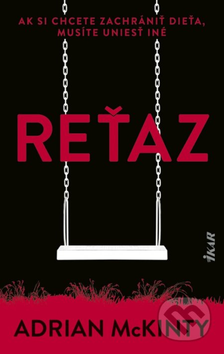 Reťaz - Adrian McKinty - kniha z kategorie Thrillery