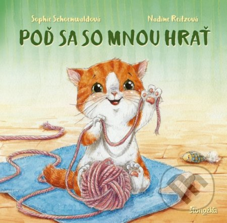 Poď sa so mnou hrať - Sophie Schoenwald, Nadine Reitz - kniha z kategorie Pro děti