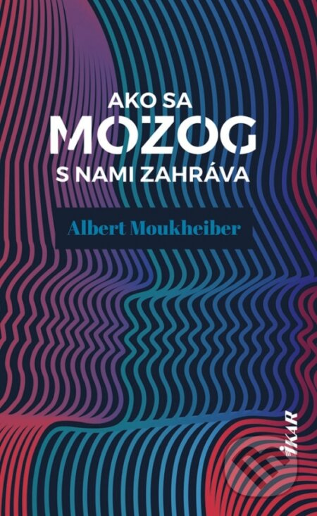 Ako sa mozog s nami zahráva - Albert Moukheiber - kniha z kategorie Psychologie