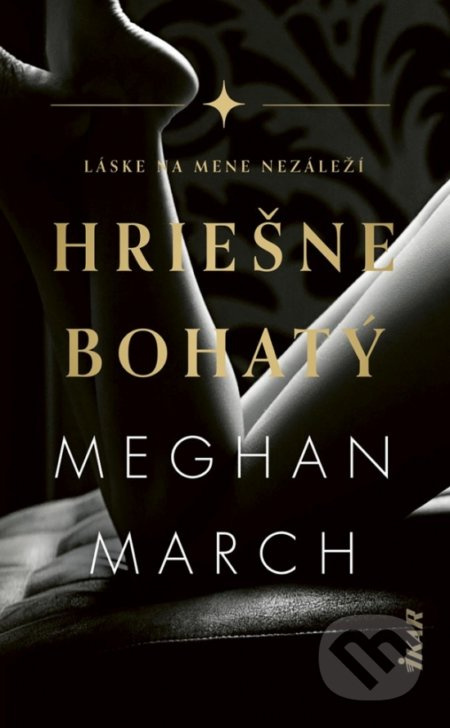 Hriešne bohatý (Láske na mene nezáleží) - Meghan March - kniha z kategorie Romantická