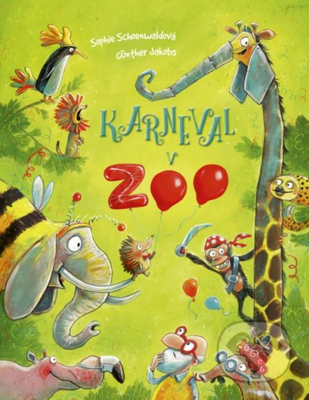 Karneval v ZOO - Sophie Schoenwald, Günter Jakobs - kniha z kategorie Pohádky