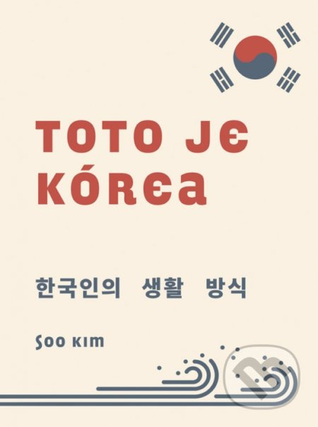 Toto je Kórea - Soo Kim - kniha z kategorie Mapy a cestování