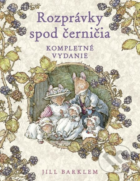 Rozprávky spod černičia (Kompletné vydanie) - Jill Barklem - kniha z kategorie Pohádky