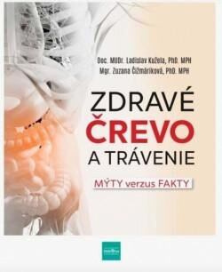 Zdravé črevo a trávenie (Mýty verzus fakty) - Ladislav Kužela, Zuzana Čižmáriková - kniha z kategorie Zdraví a životní styl
