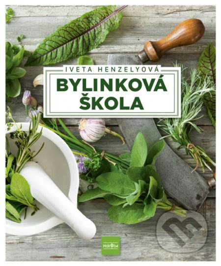 Bylinková škola - Iveta Henzelyová - kniha z kategorie Biologie