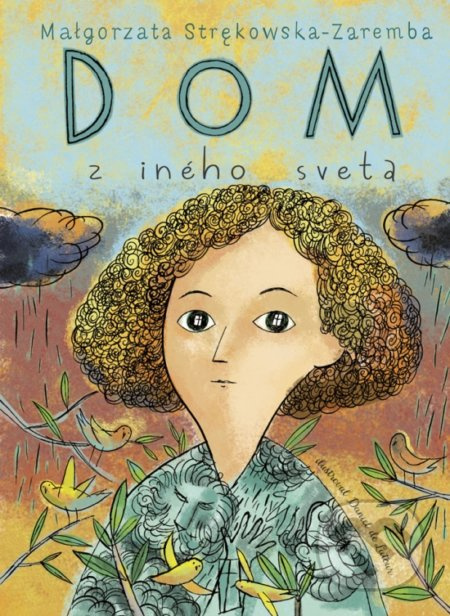 Dom z iného sveta - Malgorzata Strekowska-Zaremba - kniha z kategorie Beletrie pro děti
