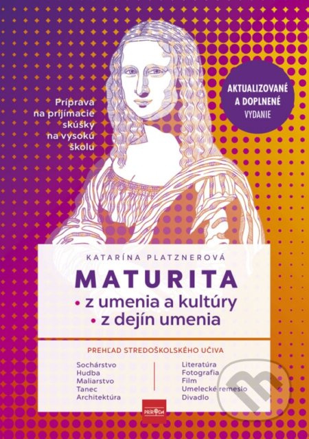 Maturita z umenia, kultúry a dejín umenia (Príprava na prijímacie skúšky na vysokú školu) - kniha z kategorie Dějiny umění