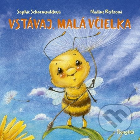 Vstávaj, malá včielka - Sophie Schoenwald, Nadine Reitzov - kniha z kategorie Beletrie pro děti