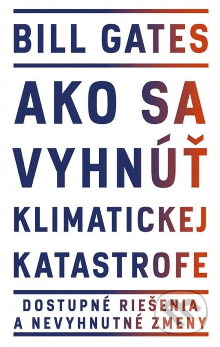 Ako sa vyhnúť klimatickej katastrofe (Dostupné riešenia a nevyhnutné zmeny) - kniha z kategorie Humanitní a společenské vědy