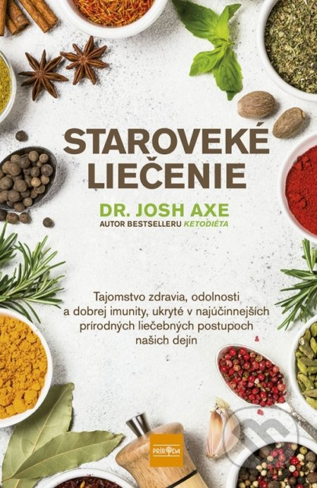 Staroveké liečenie (Tajomstvo zdravia, odolnosti a dobrej imunity, ukryté v najúčinnejších prírodných liečebných postupoch našich dejín) - kniha z…