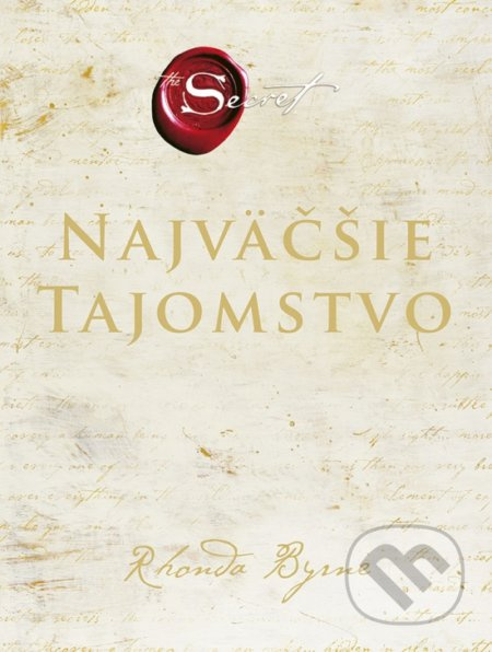 Najväčšie tajomstvo - Rhonda Byrne - kniha z kategorie Motivace a seberozvoj