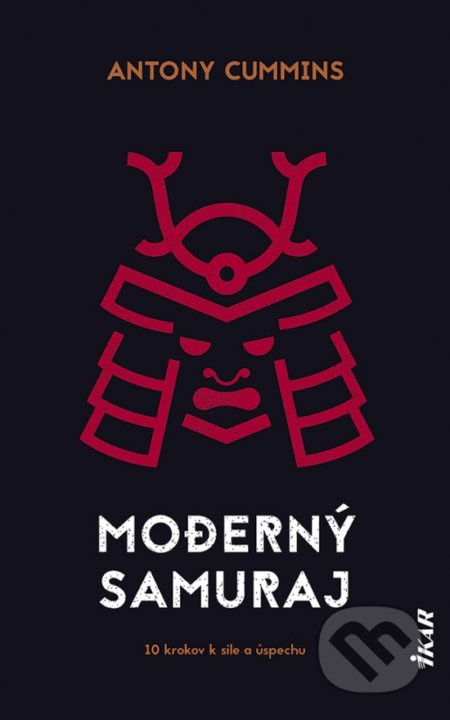 Moderný samuraj (10 krokov k sile a úspechu) - Antony Cummins - kniha z kategorie Romantika