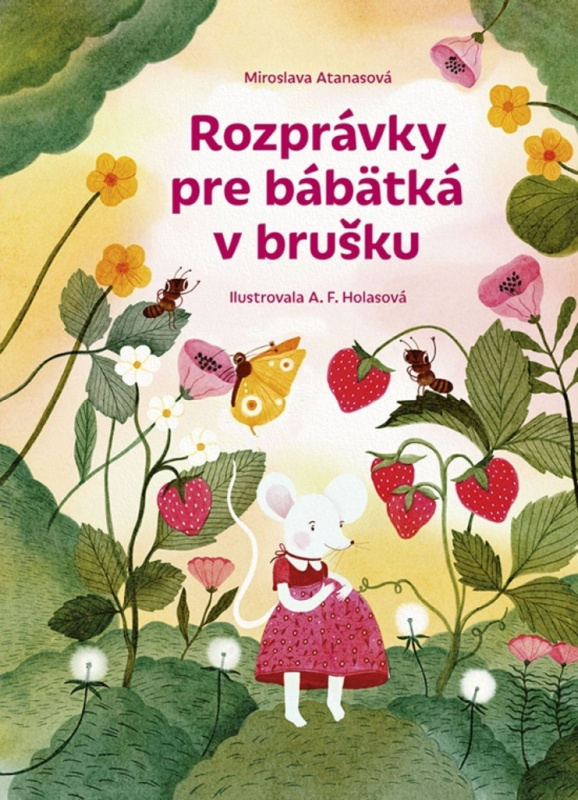 Rozprávky pre bábätká v brušku - Miroslava Atanasová, Aneta F. Holasová (ilustrátor) - kniha z kategorie Vztahy a rodina