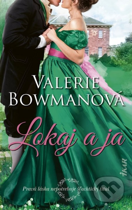 Lokaj a ja (Pravá láska nepotrebuje šľachtický titul) - kniha z kategorie Romantika