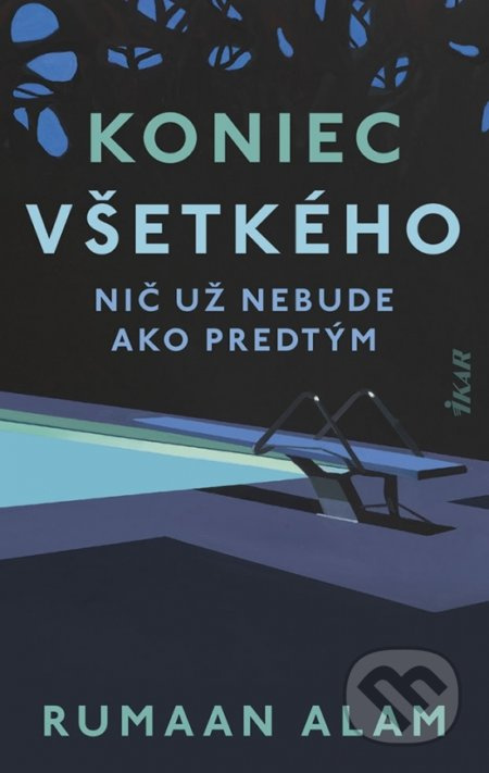 Koniec všetkého (Nič už nebude ako predtým) - Rumaan Alam - kniha z kategorie Detektivky