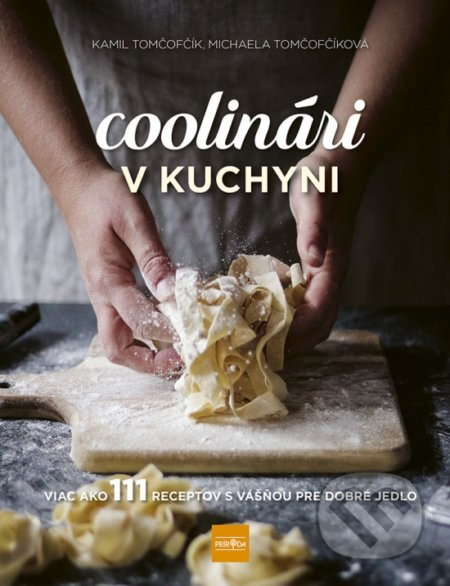 Coolinári v kuchyni - Michaela Tomčofčíková, Kamil Tomčofčík - kniha z kategorie Kuchařky