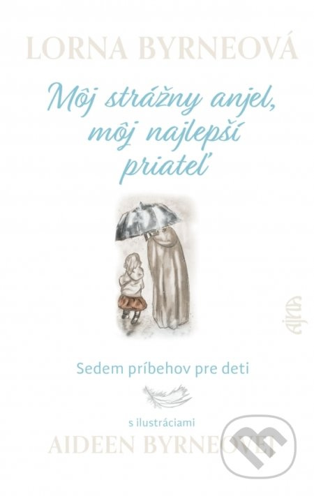 Môj strážny anjel, môj najlepší priateľ (Sedem príbehov pre deti) - kniha z kategorie Odborné a naučné