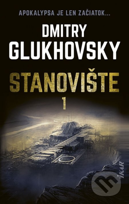 Stanovište (1. diel) (Apokalypsa je len začiatok...) - kniha z kategorie Sci-fi