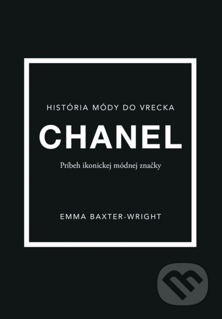 Chanel (Príbeh ikonickej módnej značky) - Emma Baxter-Wright - kniha z kategorie Móda