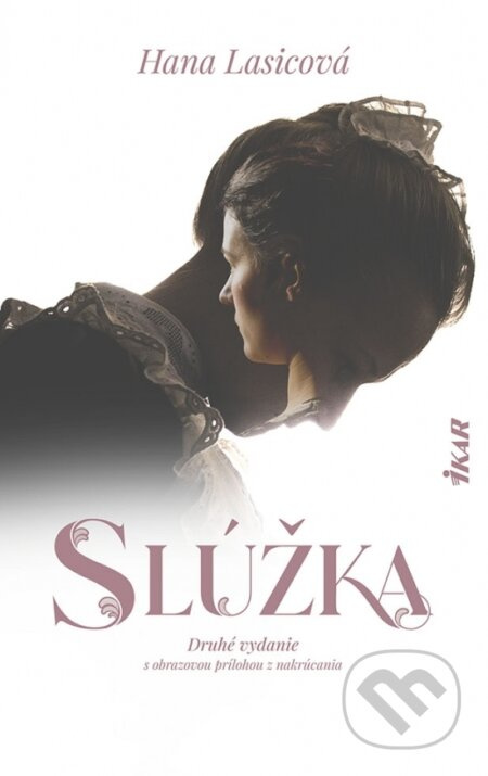 Slúžka (Druhé vydanie s obrazovou prílohou z nakrúcania) - kniha z kategorie Společenská beletrie