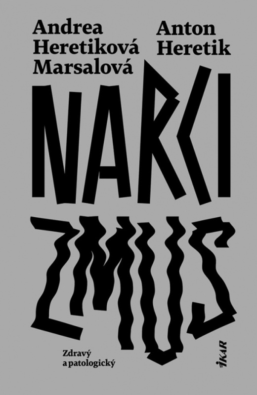 Narcizmus (Zdravý a patologický) - Andrea Heretiková Marsalová, Anton Heretik - kniha z kategorie Psychoterapie