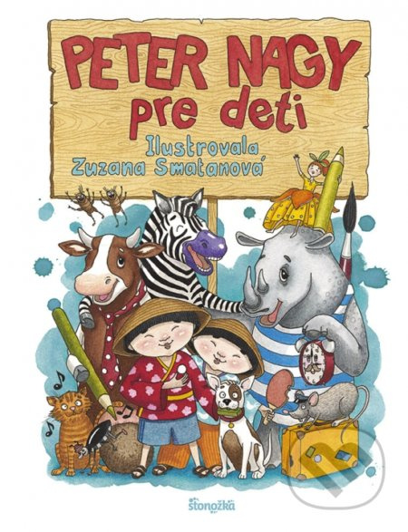 Peter Nagy pre deti 1 - Peter Nagy, Zuzana Smatanová (ilustrátor) - kniha z kategorie Beletrie pro děti