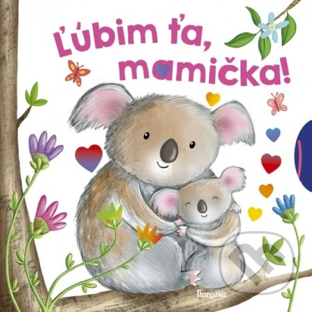 Ľúbim ťa, mamička! - Denise Hughes (ilustrátor) - kniha z kategorie Beletrie pro děti