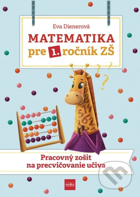 Matematika pre 1. ročník ZŠ (Pracovný zošit na precvičovanie učiva) - kniha z kategorie Matematika