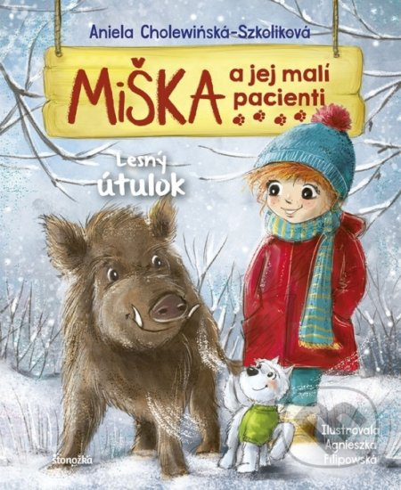 Miška a jej malí pacienti 11: Lesný útulok - Aniela Cholewińska-Szkolik - kniha z kategorie Beletrie pro děti