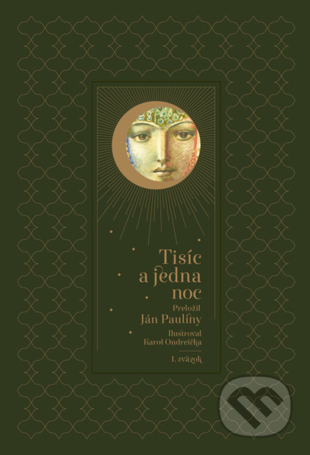 Tisíc a jedna noc - 1. zväzok - Karol Ondreička (ilustrátor) - kniha z kategorie Beletrie pro děti