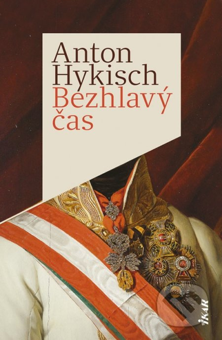 Bezhlavý čas - Anton Hykisch - kniha z kategorie Společenská beletrie