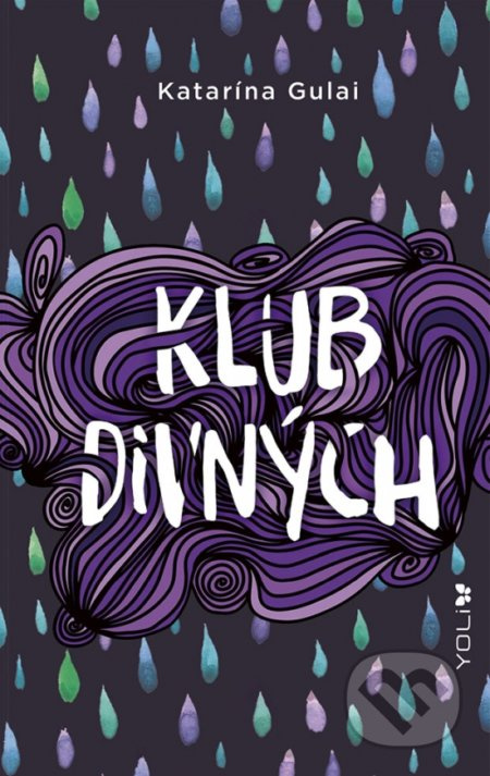 Klub divných - Katarína Gulai - kniha z kategorie Beletrie pro děti