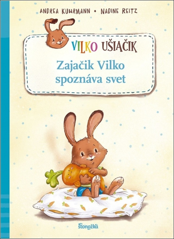 Zajačik Vilko spoznáva svet - Andrea Kuhrmann, Nadine Reitz - kniha z kategorie Beletrie pro děti