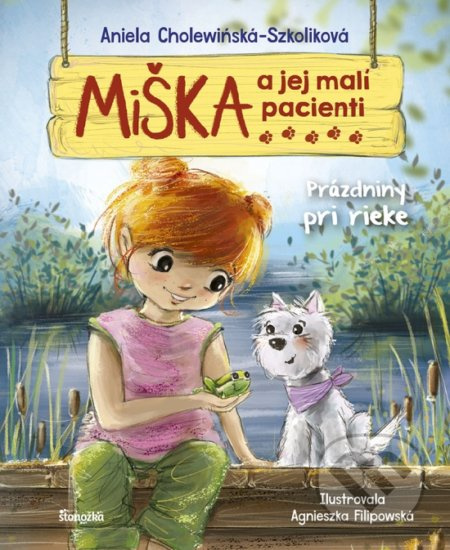 Miška a jej malí pacienti 12: Prázdniny pri rieke - Aniela Cholewińska-Szkolik - kniha z kategorie Beletrie pro děti