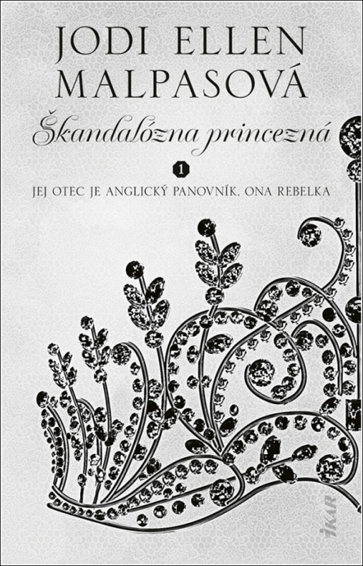 Škandalózna princezná (Jej otec je anglický panovník, ona rebelka) - kniha z kategorie Romantická