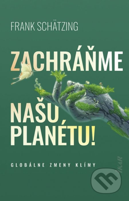 Zachráňme našu planétu! (Globálne zmeny klímy) - Frank Schätzing - kniha z kategorie Ekologie