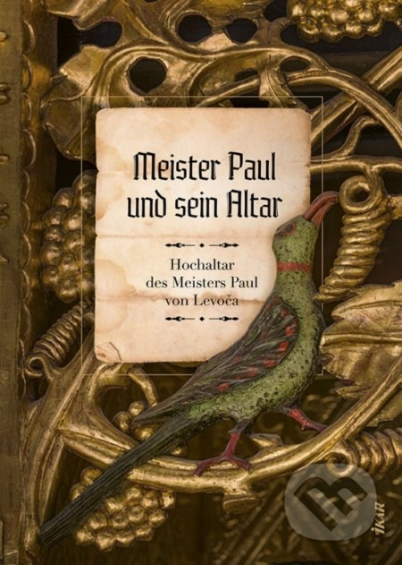 Meister Paul und sein Altar - Mária Novotná