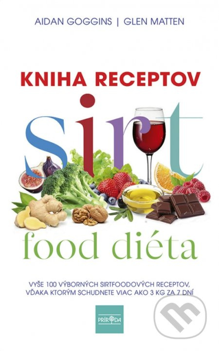 Sirtfood diéta: Kniha receptov - Aidan Goggins, Glen Matten - kniha z kategorie Zdraví a životní styl