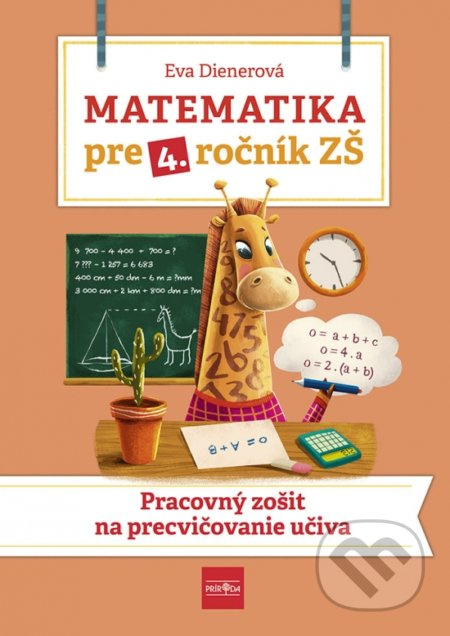 Matematika pre 4. ročník ZŠ (Pracovný zošit na precvičovanie učiva) - kniha z kategorie 1. stupeň