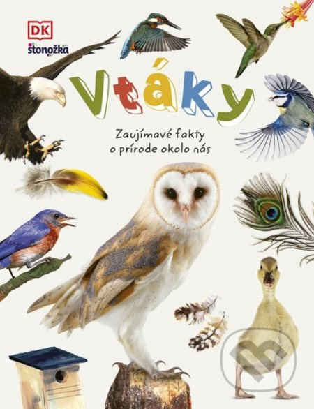 Vtáky (Zaujímavé fakty o prírode okolo nás) - kniha z kategorie Naučné knihy