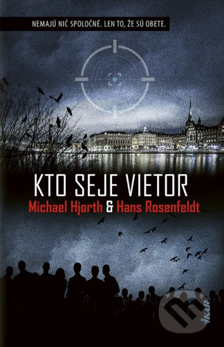 Kto seje vietor (Nemajú nič spoločné. Len to, že sú obete.) - kniha z kategorie Detektivky, thrillery a horory